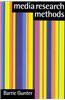 Media Research Methods: Measuring Audiences, Reactions and Impact