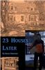 23 Houses Later