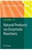 Natural Products Via Enzymatic Reactions