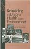 Rebuilding the Unity of Health and the Environment:: A New Vision of Environmental Health for the 21st Century
