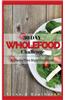 Whole: 30 Day Whole Food Challenge