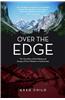 Over the Edge: The True Story of the Kidnap and Escape of Four Climbers in Central Asia