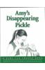 Amy's Disappearing Pickle