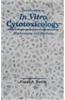 Introduction to in Vitro Cytotoxicologymechanisms and Methods