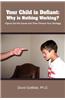 Your Child Is Defiant: Why Is Nothing Working?