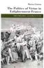 The Politics of Virtue in Enlightenment France