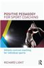Positive Pedagogy for Sport Coaching: Athlete-Centred Coaching for Individual Sports