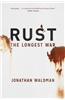 Rust: The Longest War