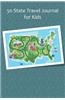 50 State Travel Journal for Kids