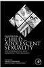 Handbook of Child and Adolescent Sexuality: Developmental and Forensic Psychology