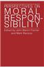 Perspectives on Moral Responsibility