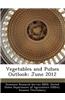 Vegetables and Pulses Outlook: June 2012