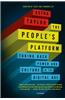 The People's Platform: Taking Back Power and Culture in the Digital Age