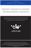 Recent Trends in Patent Infringement Lawsuits: Leading Lawyers on Analyzing Significant Patent Infringement Cases and Developing Successful Litigation