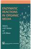 Enzymatic Reactions in Organic Media