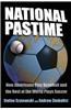 National Pastime: How Americans Play Baseball and the Rest of the World Plays Soccer