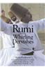 Rumi and the Whirling Dervishes