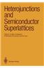 Heterojunctions and Semiconductor Superlattices: Proceedings of the Winter School Les Houches, France, March 12 21, 1985