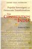 The Constitution of India: Popular Sovereignty and Democratic Transformations