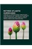 Retired Atlantic Hurricanes: Hurricane Lili, Hurricane Katrina, Hurricane Dean, Hurricane Ike, Hurricane Gustav