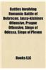 Battles Involving Romania: Battles of World War II Involving Romania, Battles of World War I Involving Romania, Sieges Involving Romania
