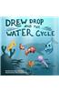 Drew Drop and the Water Cycle