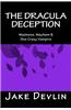 The Dracula Deception: Madness, Mayhem & One Crazy Vampire