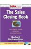 The Sales Closing Book: Field-Tested Closes for Every Selling Situation [With CDROM]