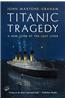 Titanic Tragedy: A New Look at the Lost Liner