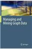 Managing and Mining Graph Data