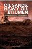 Oil Sands, Heavy Oil & Bitumen: From Recovery to Refinery