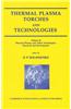 Thermal Plasma Torches and Technologies: Thermal Plasma and Allied Technologies. Research and Development Volume 2