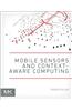 Mobile Sensors and Context-Aware Computing