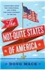 The Not-Quite States of America: Dispatches from the Territories and Other Far-Flung Outposts of the USA