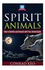 Spirit Animals: How to Identify and Connect with Your Animal Guide