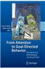 From Attention to Goal-Directed Behavior