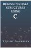Beginning Data Structures Using C