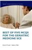 Best of Five MCQs for the Geriatric Medicine SCE