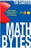 Math Bytes: Google Bombs, Chocolate-Covered Pi, and Other Cool Bits in Computing