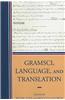 Gramsci, Language, and Translation