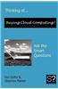 Thinking of... Buying Cloud Computing? Ask the Smart Questions