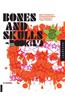 Bones and Skulls