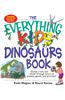 Everything Kids' Dinosaurs Book