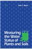 Measuring the Water Status of Plants and Soils