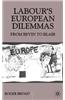 Labour's European Dilemmas: From Bevin to Blair