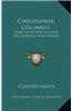 Christopher Columbus: Who Sailed for Asia and Discovered a New World