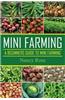Mini Farming: A Beginners Guide to Mini Farming
