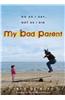 My Bad Parent: Do as I Say, Not as I Did