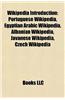 Wikipedia Introduction: Portuguese Wikipedia, Egyptian Arabic Wikipedia, Albanian Wikipedia, Javanese Wikipedia, Czech Wikipedia