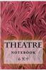 Theatre Notebook: 6 X 9